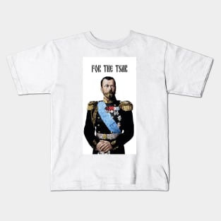 For the Tsar Kids T-Shirt
